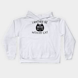 I Rather Be With My Cat Kids Hoodie